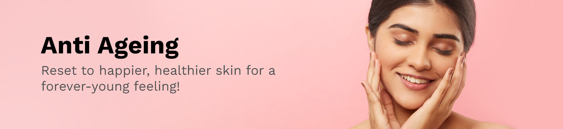 Anti Ageing | Pilgrim India